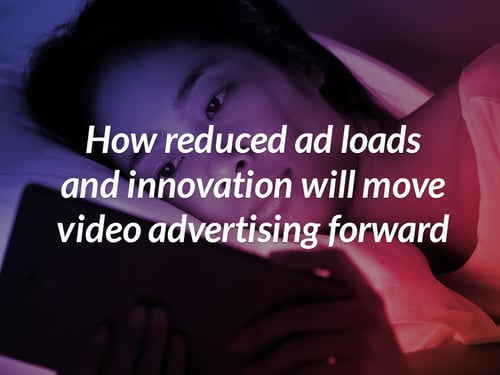 How reduced ad loads and innovation will move the TV ad industry forward