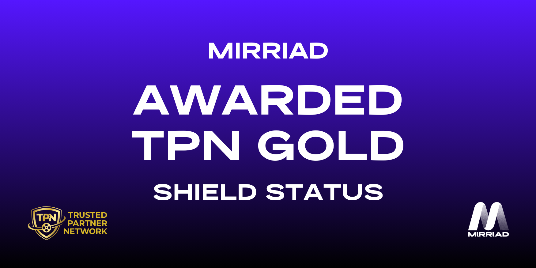 Mirriad Awarded TPN Gold Shield Status